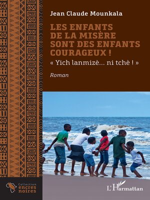 cover image of Les enfants de la misère sont des enfants courageux !